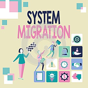 Text caption presenting System Migration. Concept meaning moving from the use of one operating environment to another
