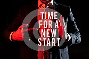 Text caption presenting Time For A New Start. Business idea Trust the magic of Beginnings Afresh Anew Rebirth