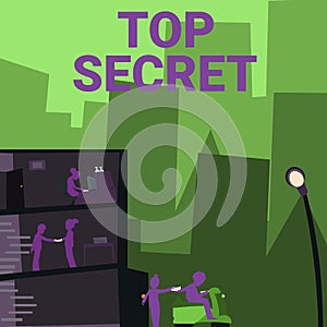 Text caption presenting Top Secret. Concept meaning telling someone important data or information that he cant tell