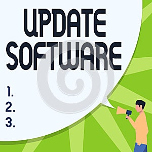 Text caption presenting Update Software. Concept meaning replacing program with a newer version of same product Man