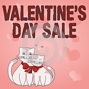 Text caption presenting VALENTINES DAY SALE. Business concept Discounted items during Valentines Day Cats tied together