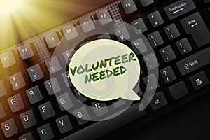 Text caption presenting Volunteer Needed. Internet Concept Looking for helper to do task without pay or compensation