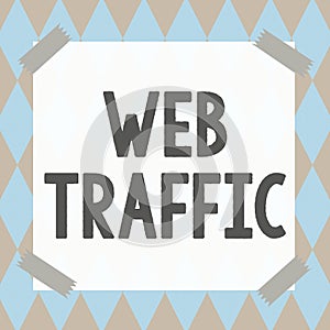 Text caption presenting Web Traffic. Business concept amount of web users and attempted visit measured of a website