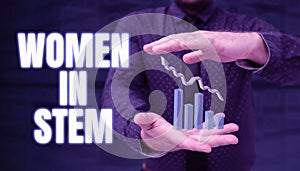 Text caption presenting Women In Stem. Business concept Science Technology Engineering Mathematics Scientist Research