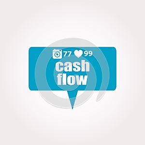 Text cash flow. Business concept . Labels with text, heart, camera and counters
