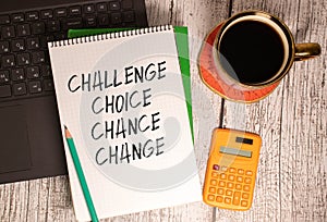 text challenge choice chance change. Words written under torn paper. Motivation concept text