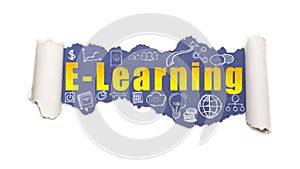 The text E-learning behind torn white paper