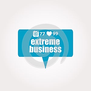 Text extreme business. Business concept . Labels with text, heart, camera and counters