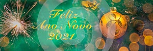 Text `Feliz Ano Novo!` means `Happy New Year 2021` in Portuguese. 1st January.