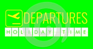 Text flip of board of airport billboard departures with words name holiday time on chroma key green screen background