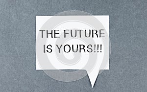 Text the future is yours on the short note texture