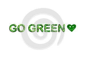 Text go green with green smiling heart shaped leaf on white background