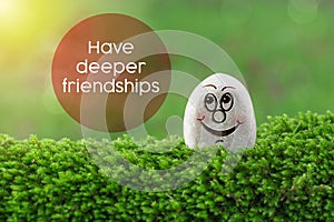 Have deeper friendships photo