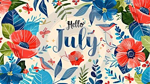 Text Hello July. illustration with flowers, birds and leaves. Decoration floral. Illustration month July