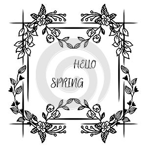 Text of hello spring background with beautiful leaf flower frame. Vector