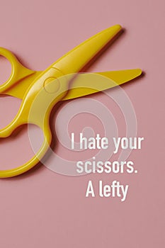 text I hate your scissors, a lefty