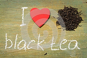 Text i love black tea