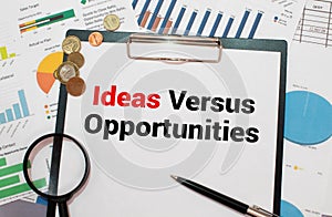 text Ideas Versus Opportunities, business concept image