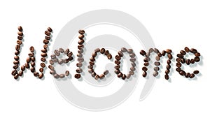 Text made of coffee beans, isolated on white. text the word Welcome made of coffee beans. font