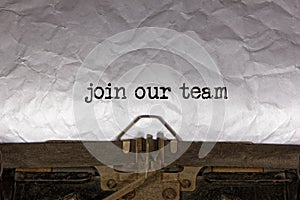 text message - join our team. Written with a vintage typewriter.