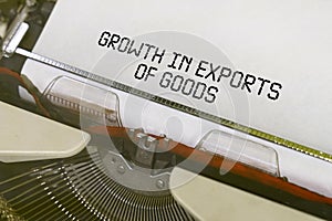 The text is printed on a typewriter - growth in exports of goods