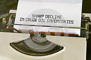 The text is printed on a typewriter - sharp decline in crude oil inventories