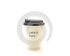 Text showing Coffee time refined on white hot coffee cup with black lid isolated on white background, heat insulation drinks