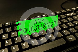 Text showing inspiration Any Questions Question. Business concept you say write order to ask person about something