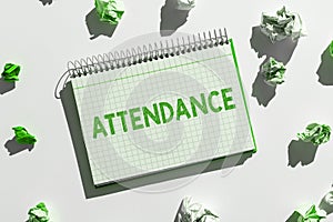 Text showing inspiration Attendance. Word Written on Going regularly Being present at place or event Number of people