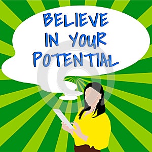 Text showing inspiration Believe In Your Potential. Business showcase Have self-confidence motiavate inspire yourself