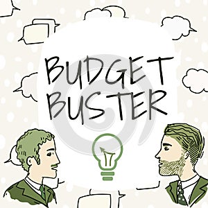 Text showing inspiration Budget Buster. Business approach Carefree Spending Bargains Unnecessary Purchases Overspending