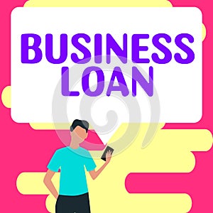 Text showing inspiration Business Loan. Business overview Credit Mortgage Financial Assistance Cash Advances Debt