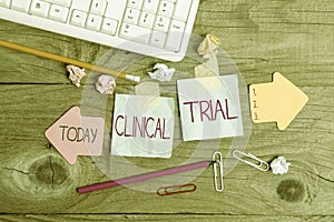 Text showing inspiration Clinical Trial. Business showcase trials to evaluate the effectiveness and safety of medication