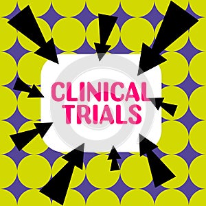 Text showing inspiration Clinical Trials. Conceptual photo Research investigation to new treatments to people