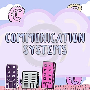 Text showing inspiration Communication Systems. Business showcase Flow of Information use of Machine to transmit signals