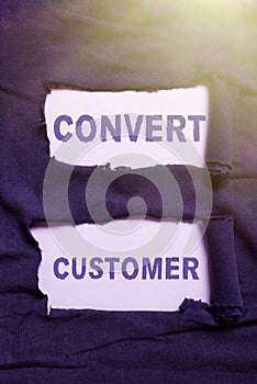 Text showing inspiration Convert Customer. Word Written on marketing tactics and strategy turning leads into buyer