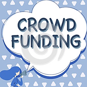 Text showing inspiration Crowd Funding. Internet Concept Fundraising Kickstarter Startup Pledge Platform Donations Woman