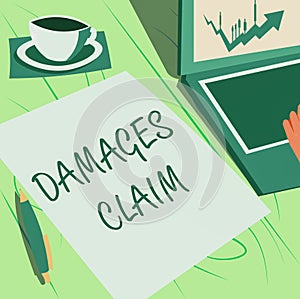Text showing inspiration Damages Claim. Business idea Demand Compensation Litigate Insurance File Suit Laptop Resting