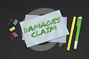 Text showing inspiration Damages Claim. Business showcase Demand Compensation Litigate Insurance File Suit Flashy School