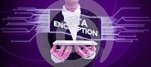 Text showing inspiration Data Encryption. Business idea Conversion of data into code for compression or security