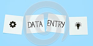 Text showing inspiration Data Entry. Word Written on process of inputting data or information into the computer