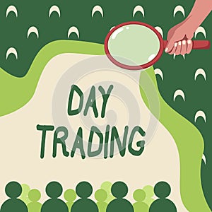 Text showing inspiration Day Trading. Business concept securities specifically buying and selling financial instruments