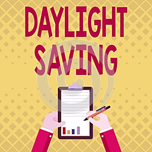 Text showing inspiration Daylight Saving. Concept meaning Storage technologies that can be used to protect data Business