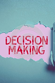 Text showing inspiration Decision Making. Internet Concept process of making decisions especially important ones