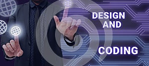 Text showing inspiration Design And Coding. Business concept HTML and programming, Cross platform development website