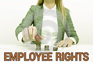 Text showing inspiration Employee Rights. Business showcase All employees have basic rights in their own workplace