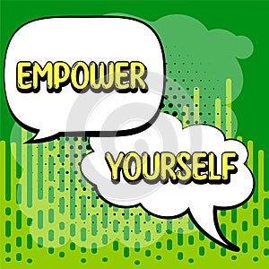 Text showing inspiration Empower Yourself. Business approach taking control of life setting goals positive choices