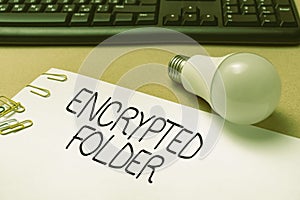 Text showing inspiration Encrypted Folder. Conceptual photo protect confidential data from attackers with access