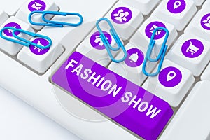 Text showing inspiration Fashion Show. Business idea exibition that involves styles of clothing and appearance