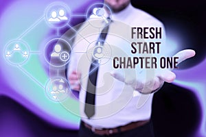 Text showing inspiration Fresh Start Chapter One. Internet Concept changes in your circumstances new career and chances